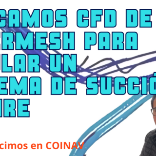Aplicamos CFD de HyperMesh para simular un sistema de succión de aire