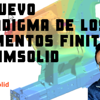 SimSolid nuevo paradigma